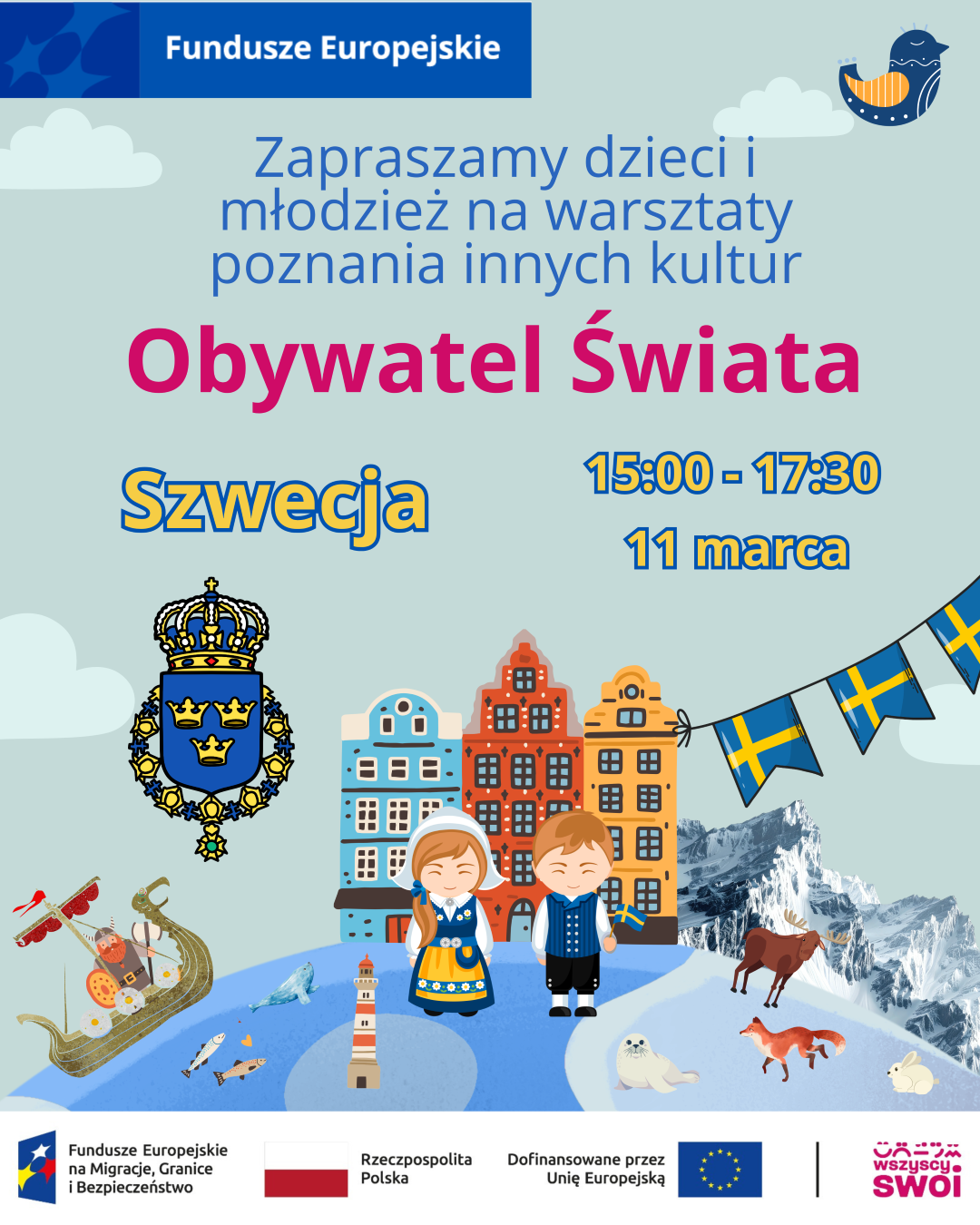 Plakat informacyjny o warsztatach poznania innych kultur Obywatel Świata dotyczących Szwecji, organizowanych 11 marca w godzinach 15:00-17:30. Pełny tekst plakatu oraz opis graficzny znajdują się poniżej.
